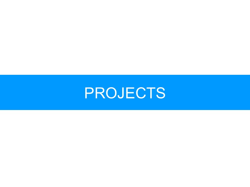 PROJECTS